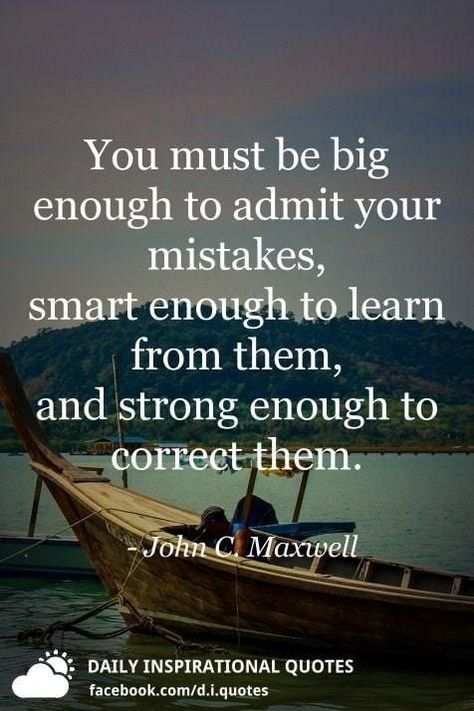 Learn From Mistakes Quotes, Admit Your Mistakes, Learning From Mistakes Quotes, John Maxwell Quotes Leadership, John C Maxwell Quotes, Mistakes Quotes, Maxwell Quotes, John Maxwell Quotes, Mistake Quotes