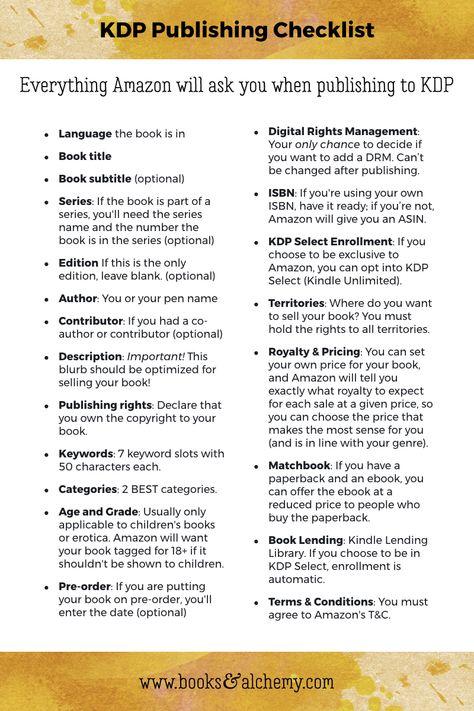 Everything Amazon KDP will ask for when you publish an ebook to Amazon Kindle or Amazon paperback. Keep this KDP publishing checklist handy so you're prepared when you're ready to publish your book! #booksandalchemy #bookpublishing #amazonkindle #kindlepublishing #indiepublishing #selfpublishing Steps To Publishing A Book, Lulu Book Publishing, Publish Journal On Amazon, How To Self Publish On Amazon, Amazon Self Publishing, Amazon Publishing Tips, How To Publish A Journal On Amazon, How To Publish Your Own Book, Sell Journals On Amazon Kdp