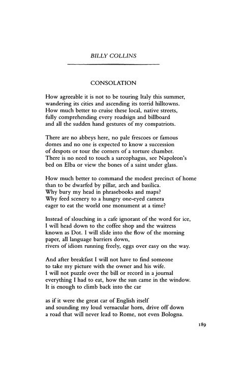 Consolation by Billy Collins | Poetry Magazine Billy Collins Poems, Billy Collins Poetry, Ralph Angel, Earth Poetry, St John Of The Cross, John Of The Cross, Billy Collins, Peony Petals, Lovely Thoughts