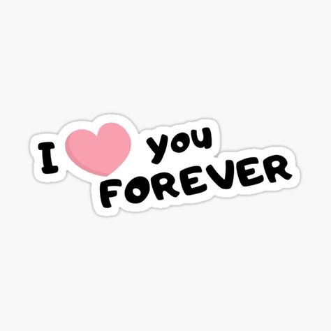 "I LOVE YOU FOREVER VALENTINE'S DAY" Sticker by EROSCO | Redbubble I Love You S, 143 I Love You, I Love You Stickers, I Love You More, Love Day Quotes, Lil Drawings, Valentine Day Quotes, Quotes Valentine, Diy Christmas Gifts For Boyfriend