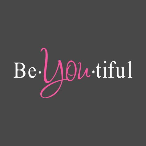 Beyoutiful Wallpaper, Be You Tiful Tattoo, Be You Tiful, Be Youtiful, Be Logo, Happy Name Day, Fashion Magazine Typography, Calligraphy Quotes Doodles, Happy Names