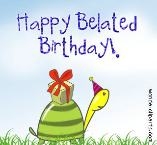 Sanah Helwah, Belated Birthday Meme, Inspirational Quotes For Employees, Belated Birthday Messages, Belated Happy Birthday Wishes, Belated Birthday Greetings, Belated Happy Birthday, Belated Birthday Wishes, Happy Late Birthday