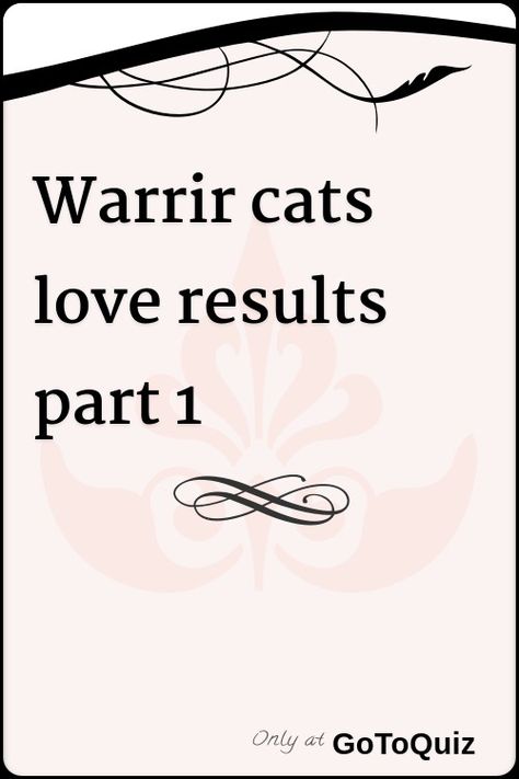 "warrir cats love results part 1" My result: Ripplescales Warrior Cats Quizzes, Warrior Cats Quiz, Werewolf Cat, Random Quizzes, Dark Green Eyes, Love Quiz, Choose Your Life, Dark Blue Eyes, Born In May