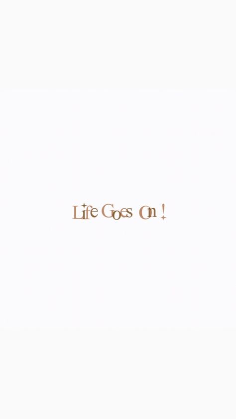 Quotes, Wallpapers, Bts Life Goes On Wallpaper, Life Goes On Wallpaper, Wallpaper White, On Wallpaper, Life Goes On, Aesthetic Backgrounds, Bts