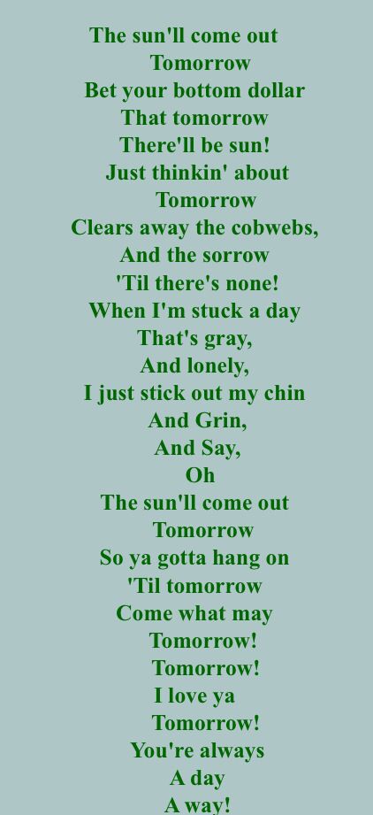 The sun will come out tomorrow :) The Sun Will Come Out Tomorrow Tattoo, The Sun Will Come Out Tomorrow, Tomorrow Lyrics, Types Of Research, Lullaby Lyrics, Over Weight, Children Songs, Great Song Lyrics, Preemies