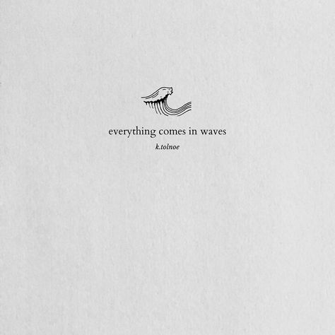 this world is an ocean. deep. complicated. and ever-changing. everything comes and goes. with the rhythm of waves. sometimes violently. crashing down on us. sometimes so softly. that we hardly notice. but we feel it. for whenever we try to hold on. to a person. a place. an emotion. it’s slipping through our hands. just like water. and in those moments. when we realize. that nothing lasts forever. it’s an art to keep our heads. above water. Life Waves Quote, Head Above Water Quotes, Wave Quotes Ocean, Ocean Quotes Soul, Waves Quotes Ocean, Oceans Quote, World Quotes Inspirational, Quotes About Waves, Hold On Quotes