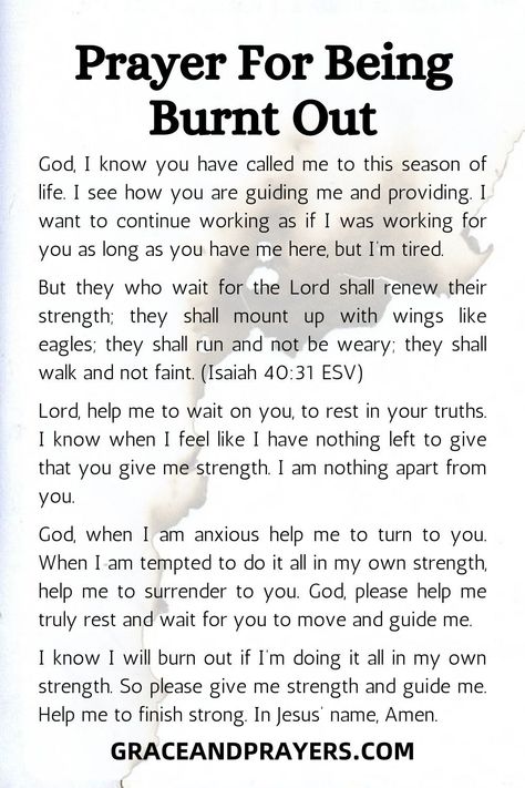 Feeling burnt out is a sign to slow down and seek solace in God's presence, where renewal and peace await.

Find strength and rejuvenation in a prayer for being burnt out, a heartfelt invocation for God’s restorative power to refresh your weary soul.

Rediscover your zeal and purpose through divine intervention. Read more about this prayer at Grace and Prayers. Prayers For When You Feel Discouraged, Feeling Burnt Out Quotes Motivation, Prayers For Burnout, Prayer For Gods Presence, Prayers For Ministry, Burnt Out Mom Quotes, Psalm Magic, Burnt Out, Intercession Prayers