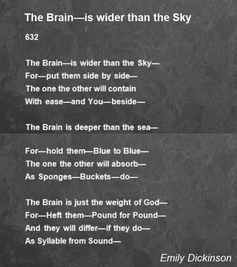 The Brain&Mdash;Is Wider Than The Sky Poem by Emily Dickinson - Poem Hunter The Brain Is Wider Than The Sky, Emily Dickson Poems, Daily Poems, Emily Dickson, Rose Poems, Emily Dickinson Quotes, Dickinson Poems, Emily Dickinson Poems, Favorite Poems