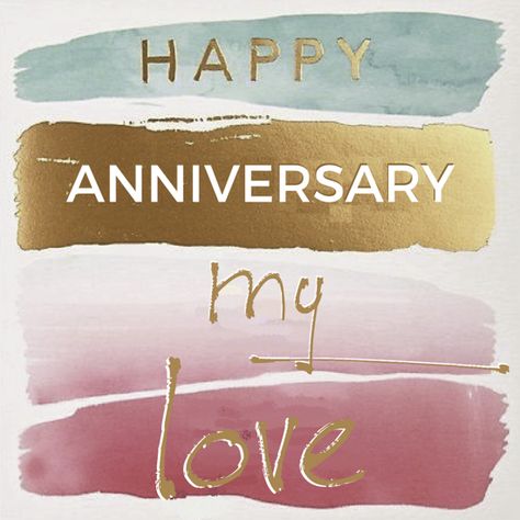 Happy anniversary my love Happy Anywarsary My Love, Happy Anniversary Story, Happy Love Anniversary, Happy Birthday Friend Cake, Happy Anniversary To My Love, Happy Anniversary Quotes For Couple, Happy Aniversary Wishes, Happy Anniversary To My Wife, Aniversary Wishes