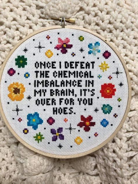 Couture, Humour, Chemical Imbalance, Stitch Quote, Cross Stitch Quotes, Funny Cross Stitch Patterns, Subversive Cross Stitch, Cross Stitch Funny, Cross Stitch Art