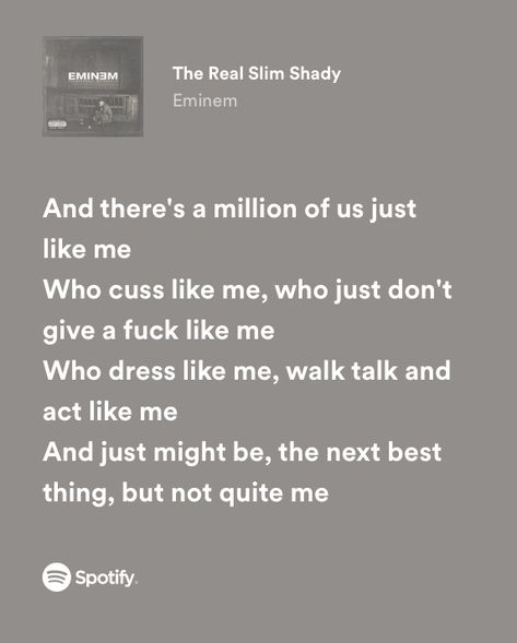 Songs U Might Be Looking For, The Real Slim Shady Lyrics, Real Slim Shady Lyrics, Real Slim Shady, Scrapbook Canvas, Random Songs, Eminem Lyrics, Eminem Songs, The Real Slim Shady