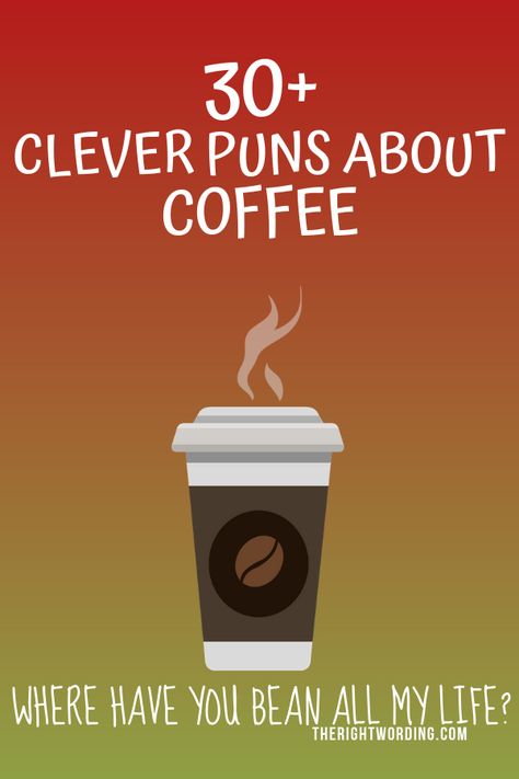 30+ Fa”brew”lous Coffee Puns To Mocha You Laugh Bean Quote, Pun Names, Coffee Captions, Coffee Puns, Coffee Jokes, Clever Coffee, Birthday Puns, Coffee Shop Business, Coffee Quotes Funny