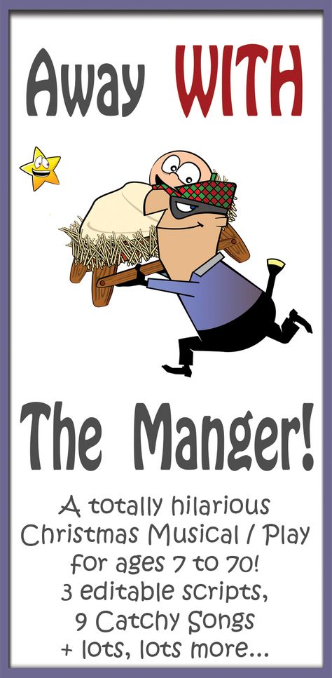 The cover image from our Children's Musical: 'Away WITH The Manger'. It features a cartoon image of a thief running away with a nativity manger with a smiling baby inside! A small cartoon star with a smiling face watches on. The title 'Away WITH The Manger' is shown in large font. In smaller font underneath it says, "A totally hilarious Christmas Musical Play for ages 7 to 70! 3 editable scripts, 9 catchy songs + lots, lots more." Advent Retreat Ideas, Christmas Play Ideas Church, Sunday School Christmas Programs, Christmas Program Ideas, Nativity Program, Christmas Plays For Kids, Play Scripts For Kids, Kids Church Christmas, Christmas Concert Ideas