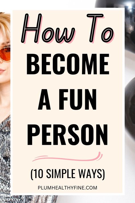 how to become a fun person Happiness Tips, How To Be A Happy Person, Tips To Be Happy, Life Changing Habits, Turn Your Life Around, Happiness Challenge, Life Habits, Happy Minds, Daily Challenges