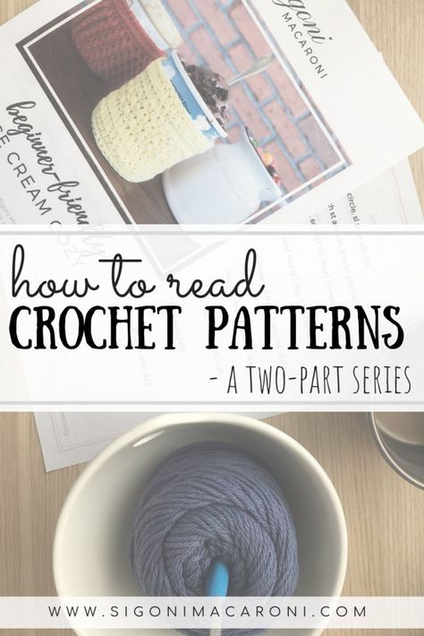 How to Read Crochet Patterns for Beginners Part 1 - Sigoni Macaroni Learning How To Read, Dyi Projects, Single Crochet Stitch, Chunky Crochet, Yarn Brands, Types Of Yarn, Crochet Patterns For Beginners, A Pattern, Crochet For Beginners