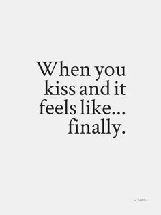 This is what i look forward to Kissing Quotes For Him, Memes Amor, First Kiss Quotes, I Miss You Quotes For Him, Kissing Quotes, 40th Quote, Fina Ord, Soulmate Quotes, Les Sentiments