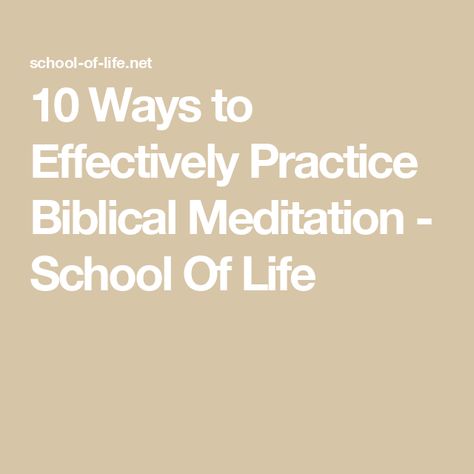 10 Ways to Effectively Practice Biblical Meditation - School Of Life Hedge Of Protection, Biblical Meditation, Movie Night Theme, Christian Meditation, School Of Life, Worship The Lord, Healthy Mind, S Word, Movie Night