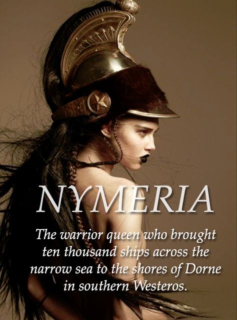 Nymeria, Princess of the Rhoyne, Warrior Queen, Queen of House Nymeros Martell  #gameofthrones #songoficeandfire #asongoficeandfire #asoiaf #got #nymeria #martell #housemartell #dorne #warrior #queen #warriorqueen #westeros