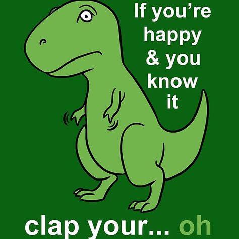 If You're Happy - Funny T-rex Dinosaur  #Dinosaur #Happy #Tshirts #Gifts Dinosaur Sticker, T Rex Humor, Dinosaur Dinosaur, Funny Magnets, Dinosaur Stickers, Ipad Snap, Happy Funny, T Rex Dinosaur, Funny Doodles