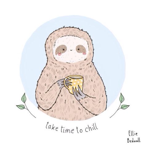 Chill out friend! It's self care to take a break and relax. The opposite of chilling is stress and that's so not self care. Health Aesthetic, Illustration Mignonne, Lost Soul, Watercolor Flower, Health Quotes, Sloth, Mantra, Inspire Me, Self Care