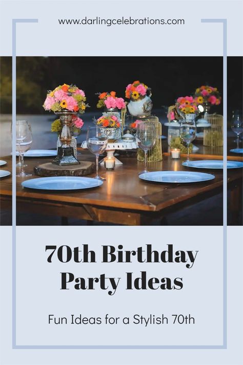 Decoration For 70th Birthday Party, 70th Birthday Party Table Set Up, Surprise 70th Birthday Party Ideas, Mother 70th Birthday Party Ideas, Table Decorations For 70th Birthday Party, 70 Table Decorations, 70th Birthday Pool Party Ideas, Party Themes For 70th Birthday, 71st Birthday Party Ideas