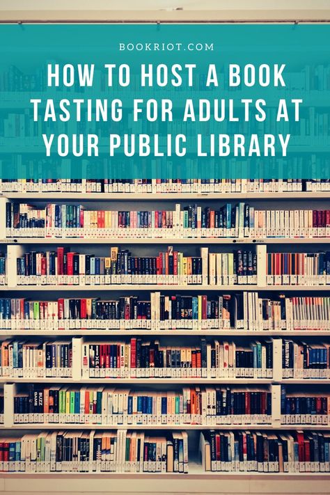 Librarians: here's how to host a book tasting for adults at your library. Fun, easy, and worthwhile.   library programs | library programming | library programs for adults Book Fair For Adults, Library Programming Ideas For Adults, Library Scavenger Hunt For Adults, Library Social Media Ideas, Library Programming For Adults, Winter Library Programs For Adults, Community Library Ideas, Book Tasting For Adults, Senior Library Programs
