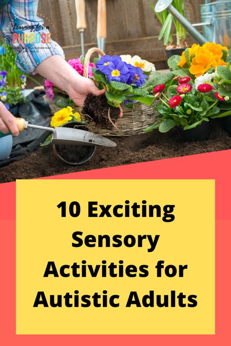 10 Exciting Sensory Activities for Autistic Adults - Learning For A Purpose Sensory Activities For Blind Adults, Sensory Ideas For Adults, Adult Sensory Activities, Sensory Adults, Sensory Activities For Adults, Developmental Disabilities Activities, Disabilities Activities, Summer Holiday Activities, Sensory Integration Therapy