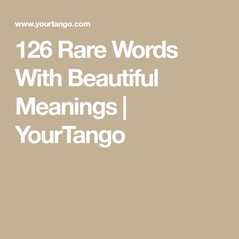 Unique Word With Meaning, Pretty Words Meaning Beauty, Beautiful Words To Get Tattooed, Unique Words Tattoos, Beautiful One Words, Special Words With Meaning, Te Amo Meaning In English, French Unique Words, Words That Mean Friendship