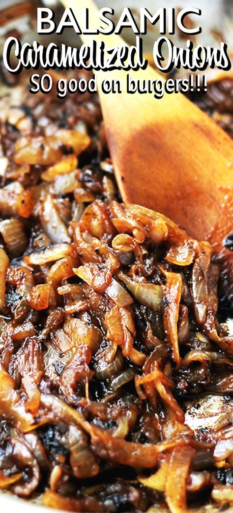 Carmelized Onion Burgers, Recipes That Use Balsamic Vinegar, Salad Recipes With Balsamic Vinegar, Caramelized Onion Sauce, Balsamic Onions Caramelized, Balsamic Caramelized Onions, Onion Caramelized Recipes, Cooking With Vinegar Recipes, Cooking With Balsamic Vinegar