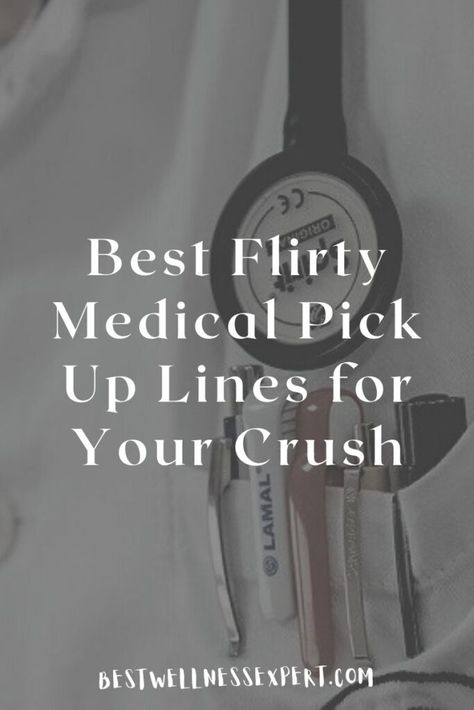 Best Flirty Medical Pick Up Lines for Your Crush Medical Pick Up Lines Funny, Nurse Instagram Captions, Medical Captions Instagram, Medical Pick Up Lines, Flirty Pick Up Lines For Him, Pick Up Lines For Boyfriend, Medical Captions, Biology Pick Up Lines, Nurse Pick Up Lines