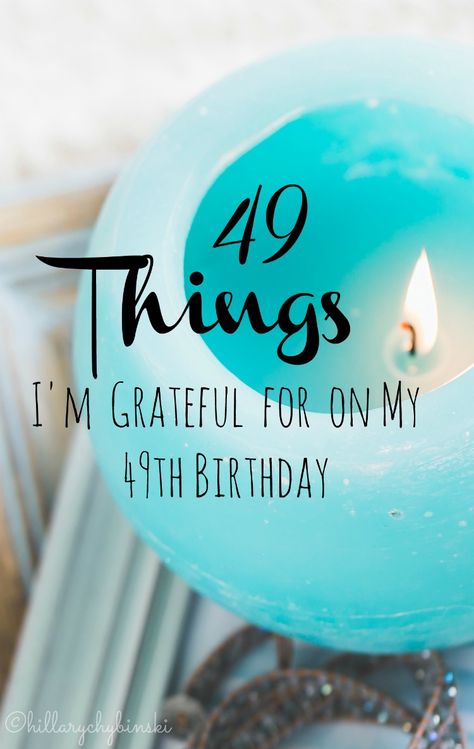 49 Things I am Grateful for on My 49th Birthday Age 49 Quotes, 49 Years Old Birthday Quotes, 49th Birthday Party Ideas For Women, 49 Birthday Quotes Funny, 49 Birthday Party Ideas Women, Birthday Reflection Quotes, 49th Birthday Ideas For Him, 49th Birthday Ideas For Women, 49th Birthday Quotes