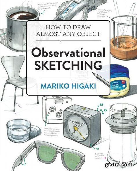 Observational Sketching:Hone Your Artistic Skills by Learning How to Observe and Sketch Everyday Objects English | 2020 | ISBN-13 : 978-1631598883 | 131 Pages | True PDF | 28.9 MB Learn to draw by sketching what surrounds you everyday. In Observational Sketching, author Mariko Higaki—an ISDA Gold Award–winning industrial designer based in Japan—teaches you how to practice and learn to sketch by using well-established observational techniques. Drawing Tips, Croquis, Drawing Techniques, Learn To Sketch, Observational Drawing, Gold Award, Drawing Projects, Basic Concepts, Everyday Objects