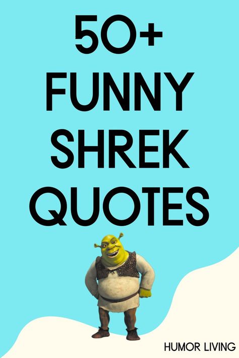 Shrek is one of the top movies of all time. It’s also full of hilarious moments. Unleash your inner ogre laugh with the funniest Shrek quotes. Shrek Quotes Funny, Funniest Quotes Ever Hilarious, Shrek Fiona And Donkey, Shrek Tattoo, Shrek Halloween Costume, Shrek Quotes, Happily Ever After Quotes, Funny Shrek, Shrek Wedding