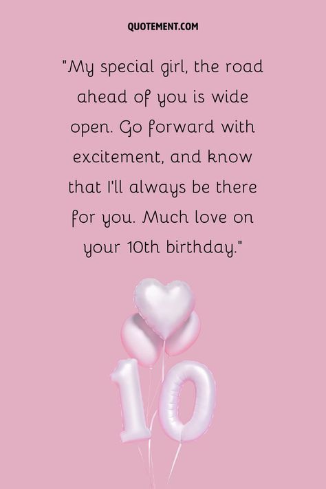 70 Best Happy 10th Birthday Wishes For Your Tween Wonder Turning 10 Birthday Quotes, Happy 10th Birthday Girl, Birthday Poems For Daughter, 10 Year Birthday, Birthday Cake Messages, Happy Birthday 10, Birthday Message For Daughter, Girls 9th Birthday, Birthday Qoutes