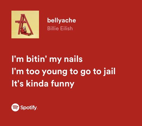 Bellyache Billie Eilish Lyrics, Lyrics Billie Eilish, Billie Eilish Bellyache, Billie Eilish Lyrics, Sound C, Rock Girl, Spotify Lyrics, Lyric Poster, Song Lyric