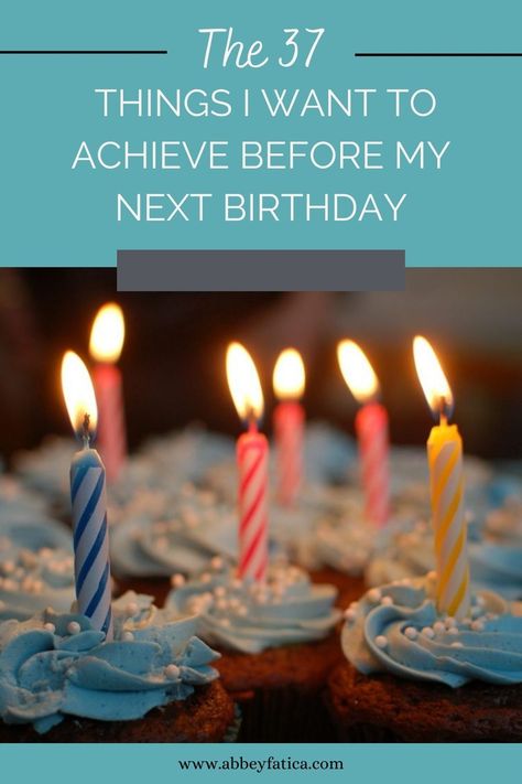 Birthday Cake with Candles - The 37 Things I want to achieve before my next birthday Goals To Accomplish In A Year, 37th Birthday Ideas For Women Fun, Birthday Goals For The Year, Birthday Goals Ideas, 37th Birthday Party Ideas For Women, 37 Birthday Ideas For Women, Dance Necessities, 37 Birthday Party Ideas For Women, Birthday Resolutions