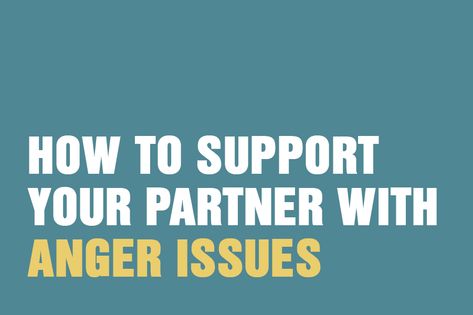 Dealing With Someone With Anger Issues, Negative Partner, Angry Partner, Intermittent Explosive Disorder, Anger Control, Anger Problems, Thinking Patterns, Helping Someone, How To Control Anger