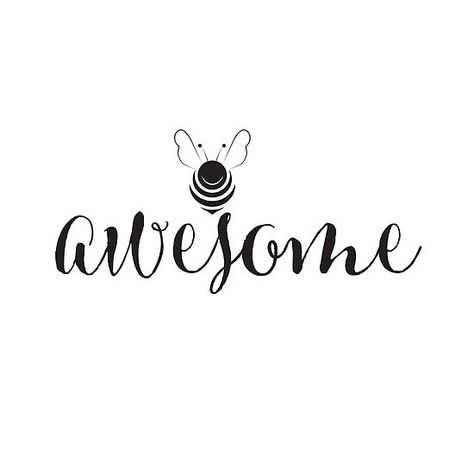 Bee Awesome. Manchester Bee, Bee Quotes, Let It Bee, Bee Classroom, Bee Inspired, Bee Mine, Bee Crafts, Bee Decor, Bee Art