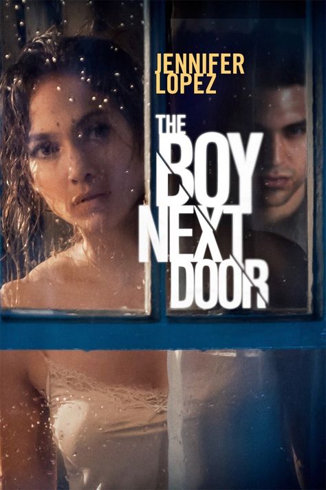 Jennifer Lopez Movies, Doors Movie, Boy Next Door, The Boy Next Door, 2015 Movies, Tv Series Online, Movies And Series, Movies 2019, Top Movies