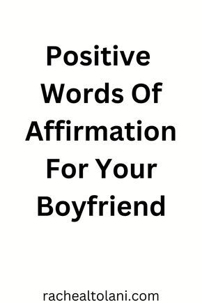 Positive words of affirmation for your boyfriend. Affirmation Text For Boyfriend, Affirmation For Boyfriend For Him, Words If Affirmation For Boyfriend, Positive Boyfriend Affirmations, Morning Affirmations For Relationships, Words Of Encouragement For Your Man, Mens Positive Affirmations, Positive Quotes For Your Boyfriend, Inspiring Quotes For Boyfriend