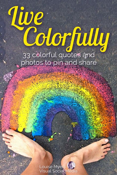 Sayings About Color, You Bring Color To My Life Quotes, Live Colorfully Quote, Quotes On Colors, Colorful Love Quotes, Quotes About Colors, Quotes About Colorful Life, Colorful Positive Quotes, Color Quotes Inspirational