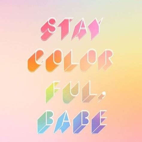 Always be colorful! Art Journals, Phone Backgrounds, Nurturing Quotes, Rainbow Wallpapers, Designer Stickers, Color Quiz, Color Quotes, 로고 디자인, Beautiful Words