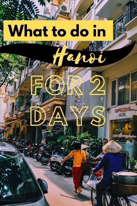 Ha Noi Vietnam, Hanoi Itinerary, Hanoi Things To Do, Hanoi Travel, Vietnam Vacation, Asia Cruise, Romantic Camping, Vietnam Itinerary, Vietnam Hanoi