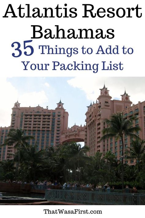 What you need to bring on your Atlantis Bahamas vacation. What to pack for your room, for the water parks, and for the resort. #Atlantis #Bahamas #packinglist #thatwasafirst Costa Rica, Bahamas Packing List, Bahamas Family Vacation, Atlantis Resort Bahamas, Bahamas Outfit, Family Packing List, Bahamas Resorts, Travel Caribbean, Atlantis Bahamas
