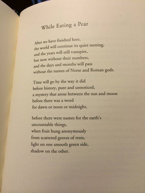 While Eating a Pear by Billy Collins  <3 Motivational Words, Spoken Word, Billy Collins, Y Words, Spoken Word Poetry, Visual Poetry, Writing Poetry, Poem Quotes, More Words