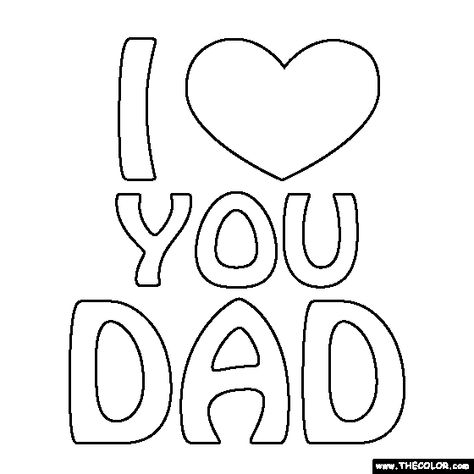 100% free coloring page of the words I Love You Dad. Color in this picture of the words I Love You Dad and share it with others today! I Love You Dad Coloring Pages, I Love You Dad, Dad Coloring Page, Father's Day Card Template, Mom Coloring Pages, Kids Fathers Day Crafts, Fathersday Crafts, I Love My Father, Fathers Day Coloring Page