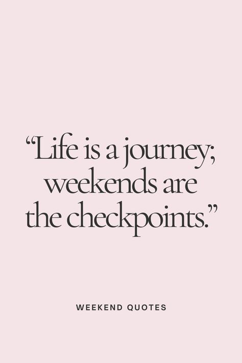 a pin that says in a large font Weekend Quotes Weekend Inspiration Quotes, Positive Weekend Quotes, Friday Weekend Quotes, Weekend Vibes Quotes, Great Weekend Quotes, Get Away Quotes, Funny Daily Quotes, Fun Weekend Quotes, Recharge Quotes