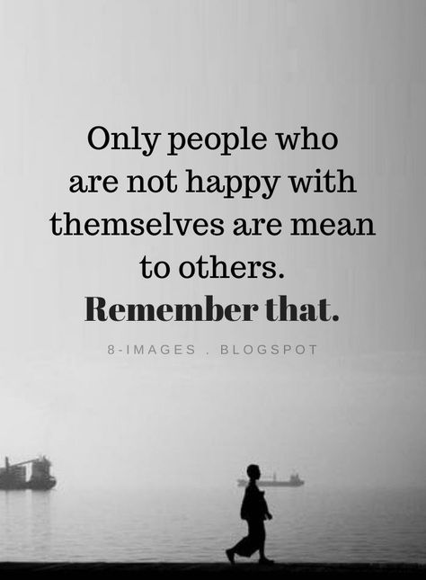 Negative People Quotes Only people who are not happy with themselves are mean to others. Remember that. Negative People Quotes, Disrespect Quotes, Done Trying Quotes, Quotes Advice, Difficult Relationship, Inspirerende Ord, Thinking Quotes, Negative People, Mean People