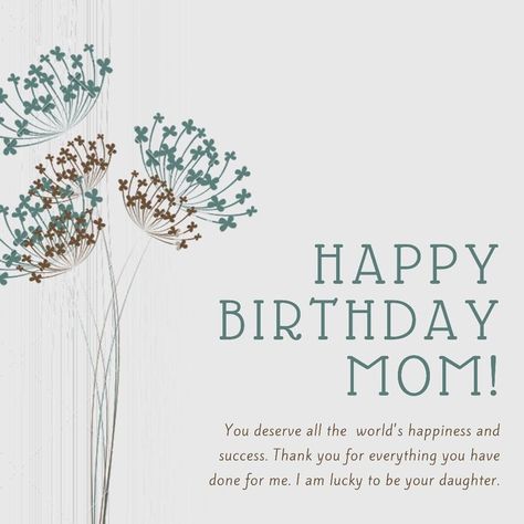 Birthday Wishes For Mum, Birthday Mom From Daughter, Mother Birthday Quotes, Happy Birthday Mom Wishes, Happy Birthday Mom From Daughter, Birthday Message For Mother, Birthday Message For Mom, Happy Birthday Mom Quotes, Happpy Birthday