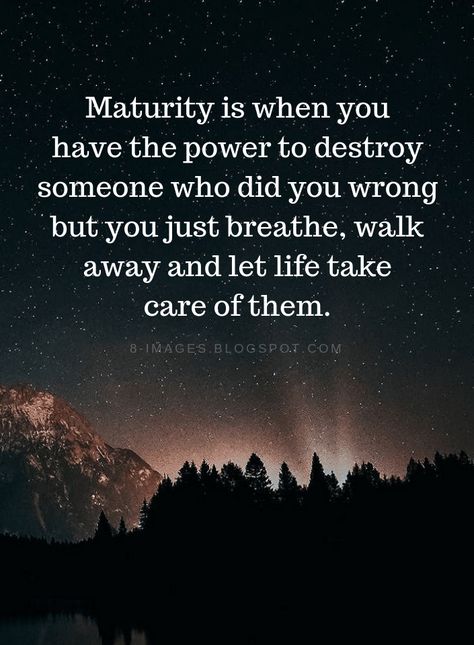 Maturity Quotes Maturity is when you have the power to destroy someone who did you wrong but you just breathe, walk away and let life take care of them. Quotes Maturity, Funny Friends Quotes, Maturity Is When, Maturity Quotes, Wrong Quote, Friend Quotes For Girls, Diy Quotes, Truths Feelings, Funny Friends